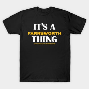 It's a Farnsworth Thing You Wouldn't Understand T-Shirt